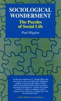 bokomslag Sociological Wonderment: The Puzzles of Social Life