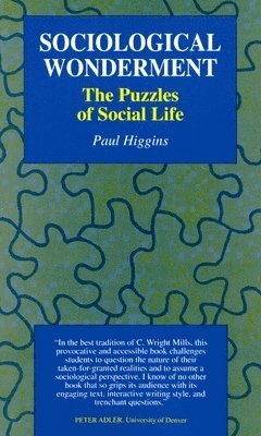 bokomslag Sociological Wonderment: The Puzzles of Social Life