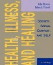 Health, Illness, and Healing: Society, Social Context, and Self: An Anthology 1