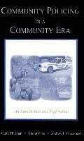 bokomslag Community Policing in a Community Era: An Introduction and Exploration