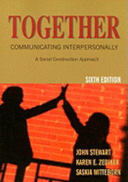 Together: Communicating Interpersonally: A Social Construction Approach 1