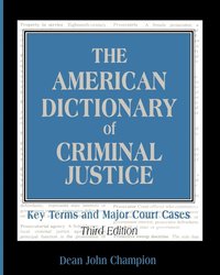 bokomslag The American Dictionary of Criminal Justice