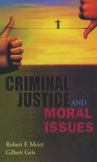 Criminal Justice and Moral Issues 1