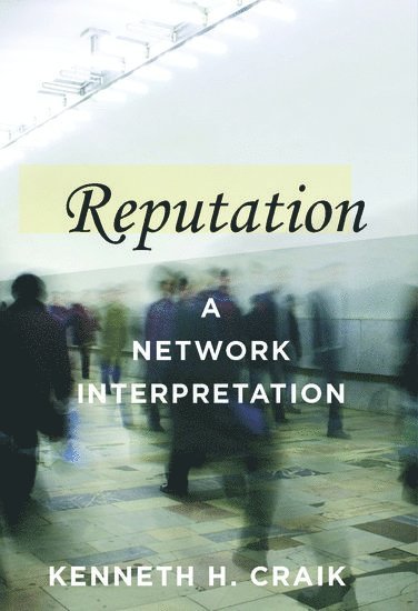 Kenneth H. Craik, University of California Berkley) Craik, Kenneth H. (Emeritus Professor Psychology, Emeritus Professor Psychology, Kenneth H Craik - Reputation, Inbunden