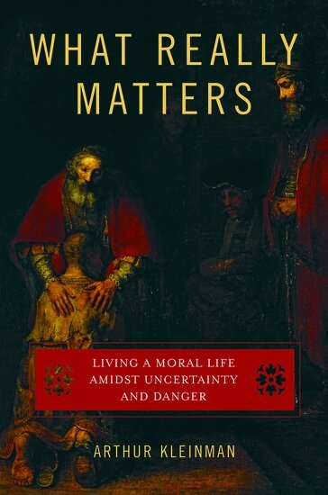 Arthur Kleinman - What Really Matters, Häftad