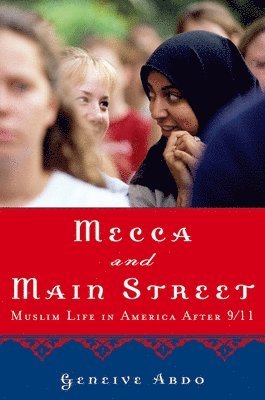 Mecca and Main Street: Muslim Life in America After 9/11 1