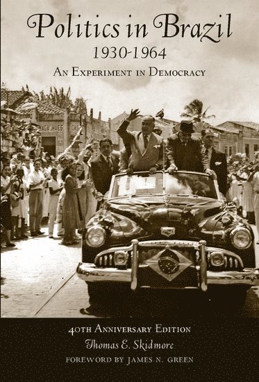 Politics in Brazil, 1930 - 1964 1