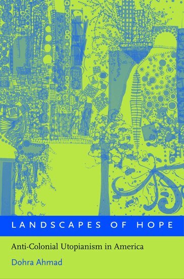 Dohra Ahmad - Landscapes of Hope, Inbunden