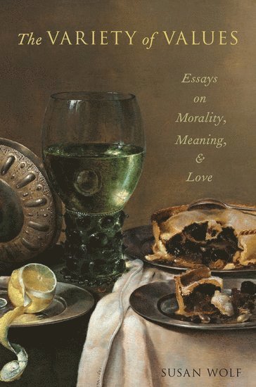 Susan Wolf - The Variety of Values, Häftad