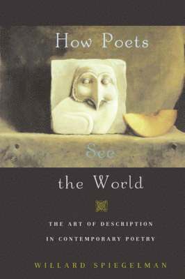 Willard Spiegelman, Willard Spielgelman - How Poets See the World, Häftad