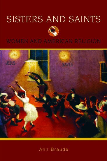 Ann Braude - Sisters and Saints, Häftad