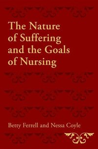 bokomslag The Nature of Suffering and the Goals of Nursing