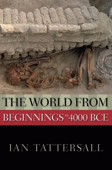 The World from Beginnings to 4000 BCE 1