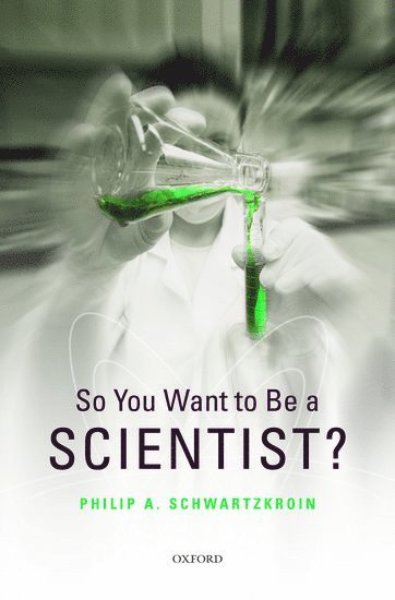So You Want to be a Scientist?