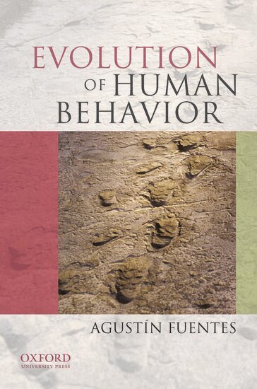 Agustin Fuentes - Evolution of Human Behavior, Häftad