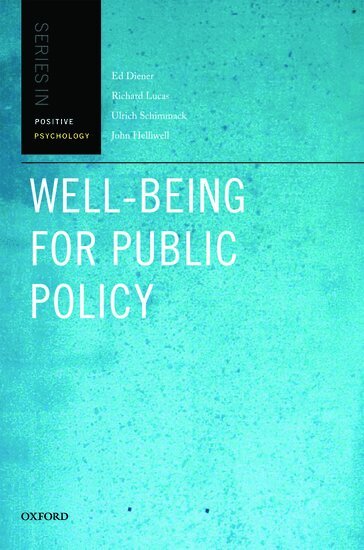Ed Diener, Richard Lucas, Ulrich Schimmack, John Helliwell - Well-Being for Public Policy, Inbunden