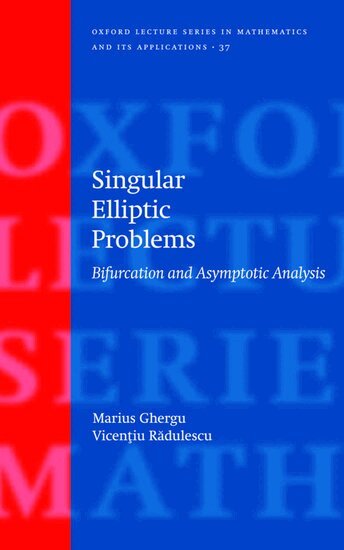Marius Ghergu, Vicentiu Radulescu - Singular Elliptic Problems, Inbunden