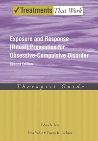 bokomslag Exposure and Response (Ritual) Prevention for Obsessive Compulsive Disorder