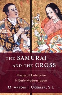 bokomslag The Samurai and the Cross