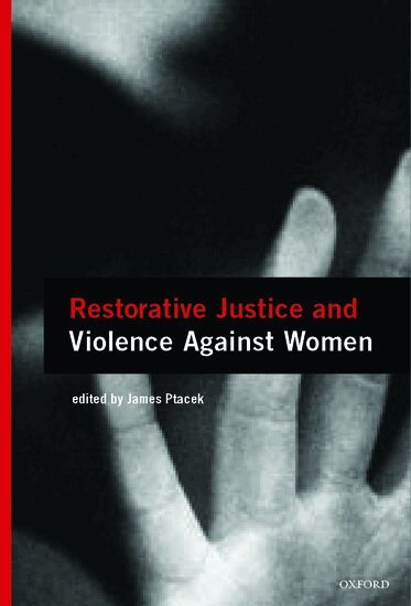 James Ptacek - Restorative Justice and Violence Against Women, Inbunden
