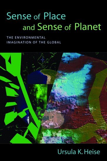 Ursula K Heise - Sense of Place and Sense of Planet, Häftad