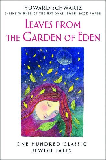 SCHWARTS, Howard Schwartz - Leaves from the Garden of Eden, Inbunden