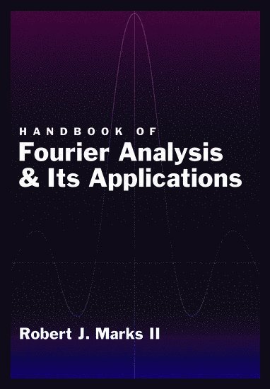 Handbook of Fourier Analysis & Its Applications 1