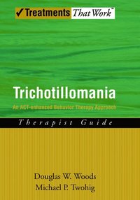 bokomslag Trichotillomania: Therapist Guide