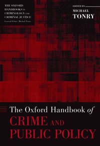 bokomslag The Oxford Handbook of Crime and Public Policy