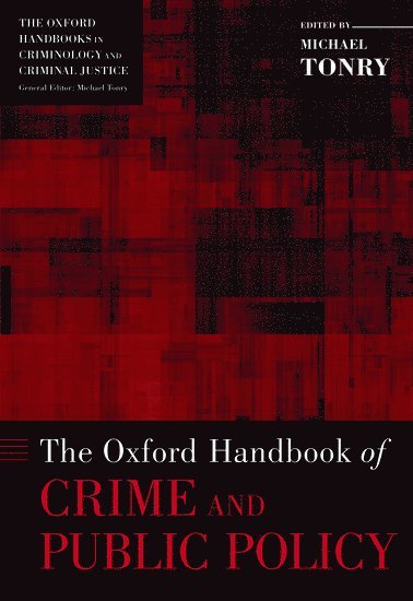 The Oxford Handbook of Crime and Public Policy 1