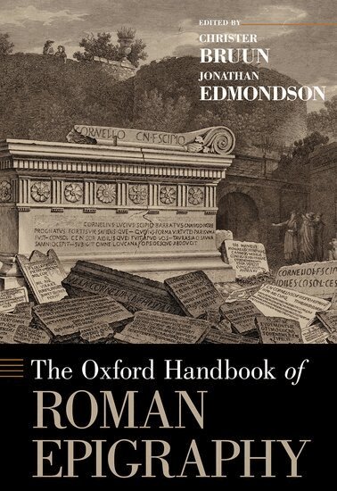 Christer Bruun, Jonathan Edmondson, Christer Bruun, Jonathan Edmondson - The Oxford Handbook of Roman Epigraphy, Inbunden