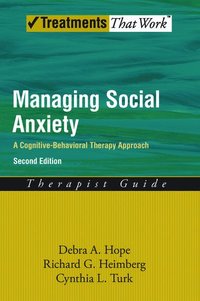 bokomslag Managing Social Anxiety, Therapist Guide