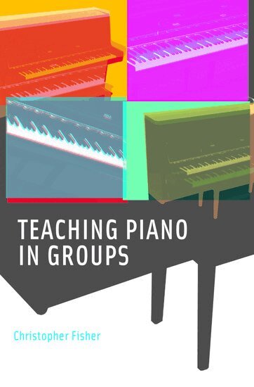 Christopher Fisher - Teaching Piano in Groups, Häftad