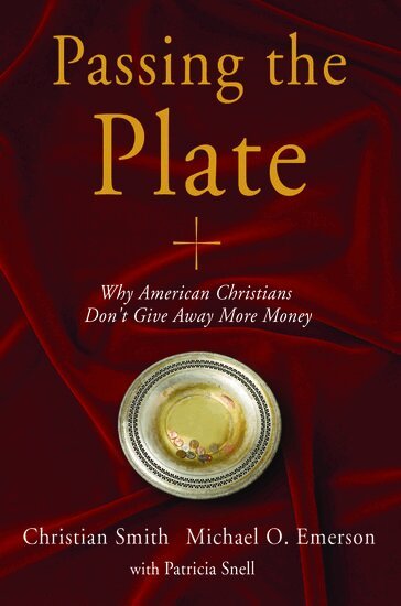Christian Smith, Michael O Emerson, Patricia Snell - Passing the Plate, Inbunden