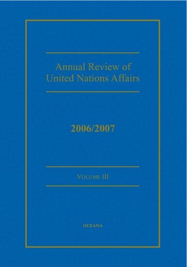 Joachim Muller, Sauvant Karl P - Annual review of United Nations Affairs 2006/2007 Volume 3, Inbunden