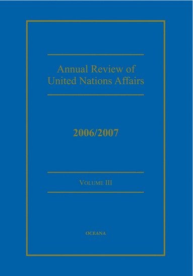 bokomslag Annual review of United Nations Affairs 2006/2007 Volume 3