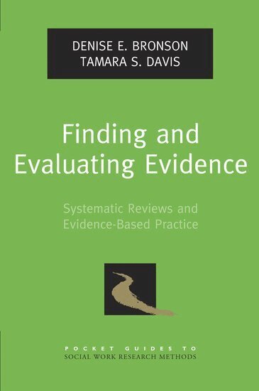 Denise E. Bronson, Tamara S. Davis - Finding and Evaluating Evidence, Häftad