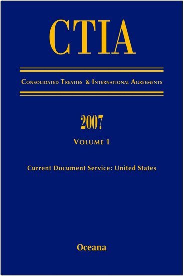 Oceana Editorial Board, Oceana Editorial Board - CITA Consolidated Treaties and International Agreements 2007 Volume 1 Issued March 2008, Inbunden