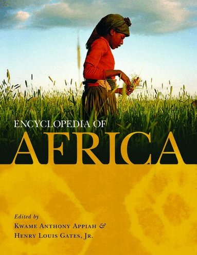 Henry Louis Gates, Kwame Anthony Appiah - Encyclopedia of Africa, Inbunden