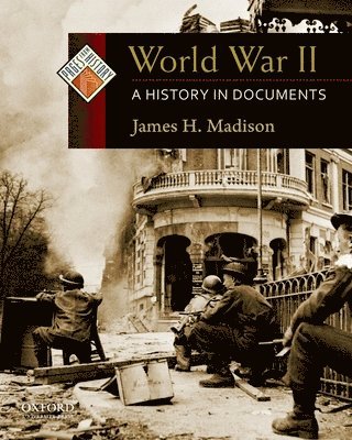 bokomslag World War II: A History in Documents