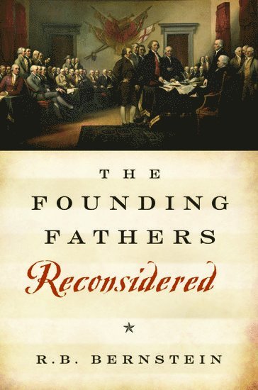 The Founding Fathers Reconsidered 1
