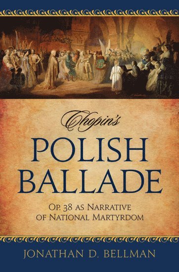 bokomslag Chopin's Polish Ballade Op. 38 as Narrative of National Martyrdom