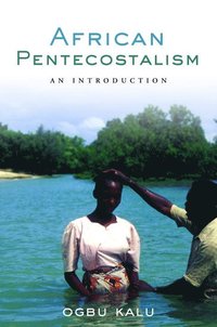 bokomslag African Pentecostalism
