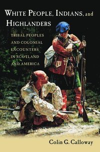 bokomslag White People, Indians, and Highlanders