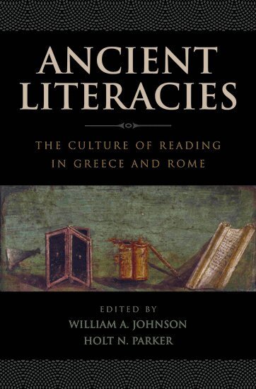JOHNSON, Johnson, William A Johnson, Holt N Parker - Ancient Literacies, Inbunden