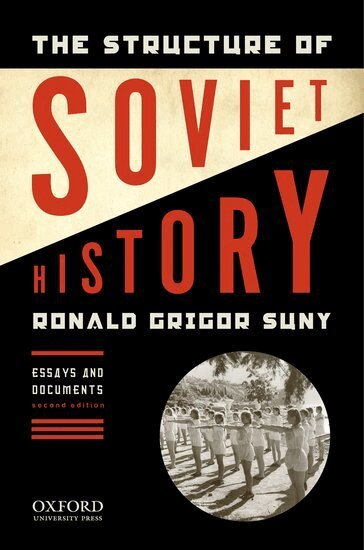 Ronald Grigor Suny - The Structure of Soviet History, Häftad
