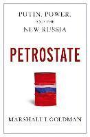 Petrostate: Putin, Power, and the New Russia 1