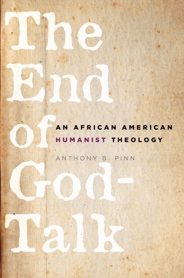 Anthony B. Pinn - The End of God-Talk, Inbunden