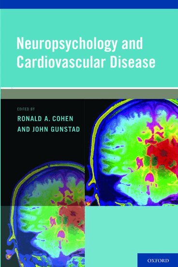 Ronald Cohen, John Gunstad - Neuropsychology and Cardiovascular Disease, Inbunden