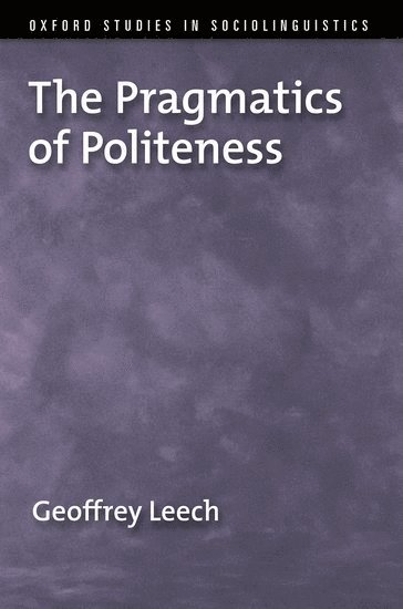 The Pragmatics of Politeness 1